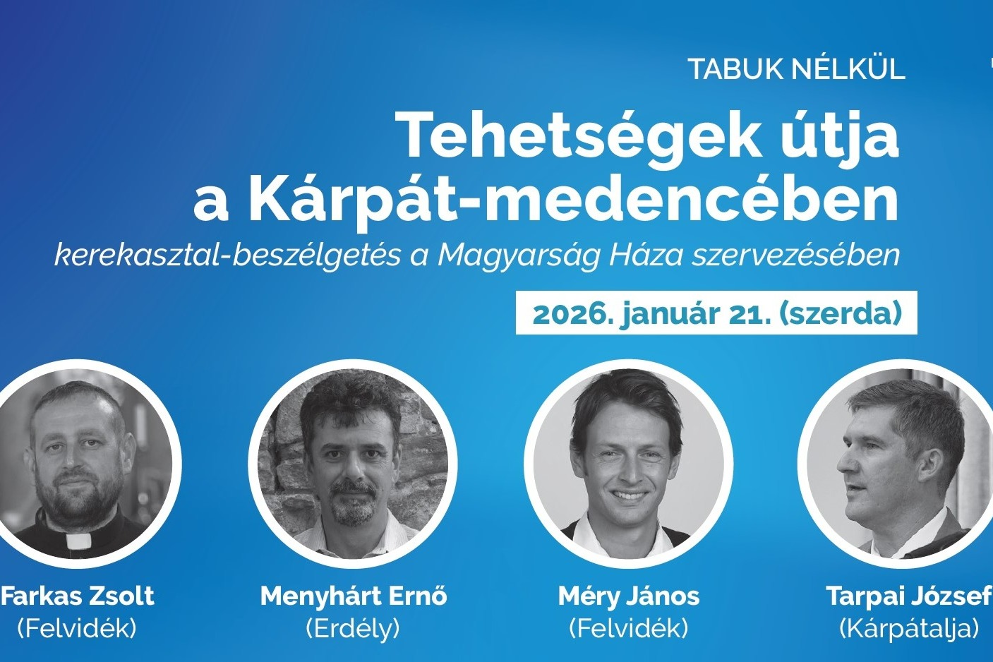 TABUK NÉLKÜL. Tehetségek útja a Kárpát-medencében