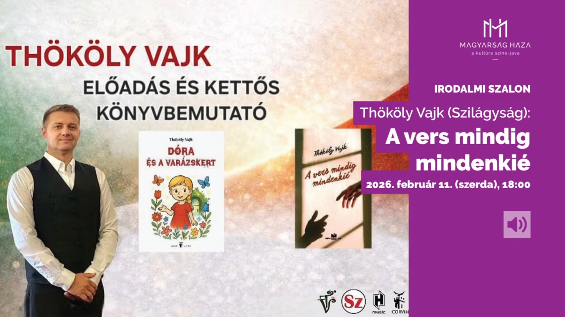 Thököly Vajk irodalmi estje – A vers mindig mindenkié. MAGYARSÁG HÁZA IRODALMI SZALON.